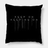 Death Stranding Keep On Keeping On Throw Pillow Official Death Stranding Merch