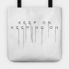 Death Stranding Keep On Keeping On Tote Official Death Stranding Merch